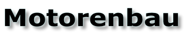 Motorenbau