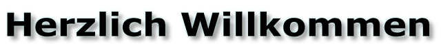 Herzlich Willkommen